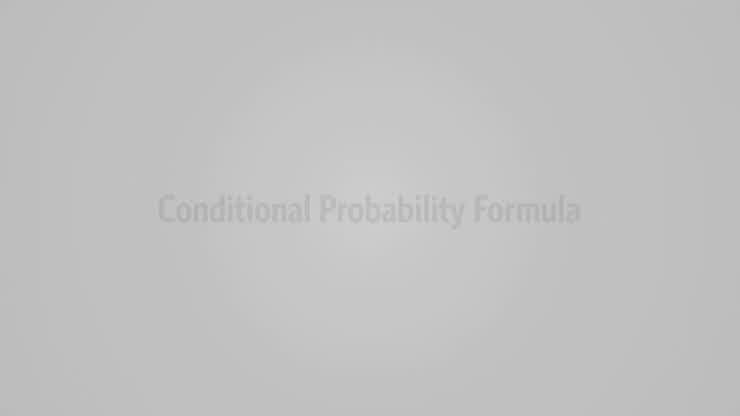 Video 30 - Conditional Probability Formula